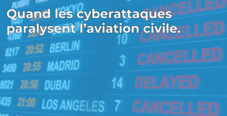 Quand les cyberattaques paralysent l'aviation